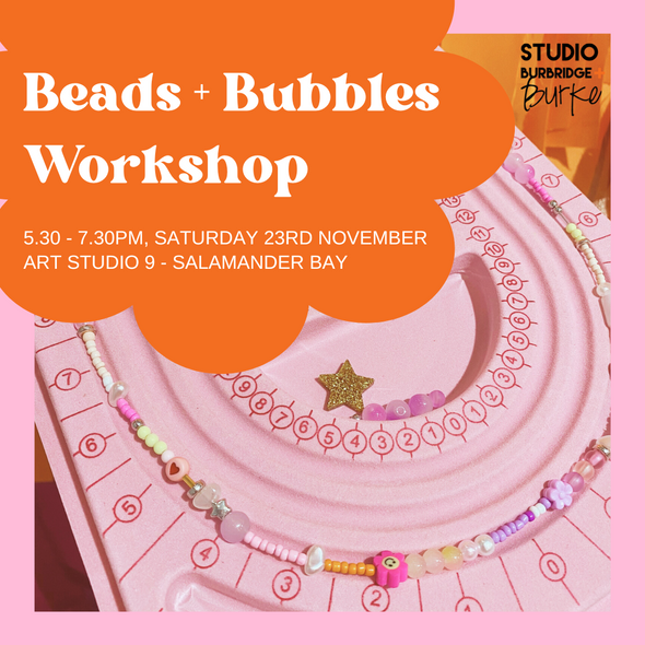 Beads and Bubbles Workshop